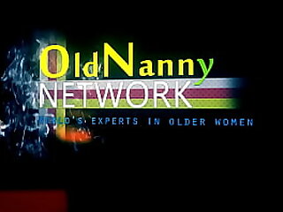 OLDNANNY Horny matured get ahead will not hear of